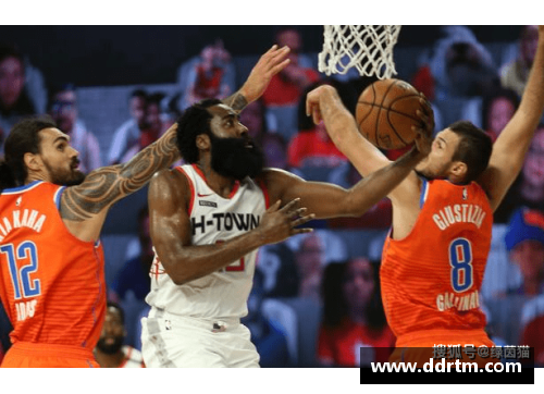 DB视讯官方网站NBA 火箭惊险战胜雷霆,哈登状态低迷,球队两分险胜雷霆过关